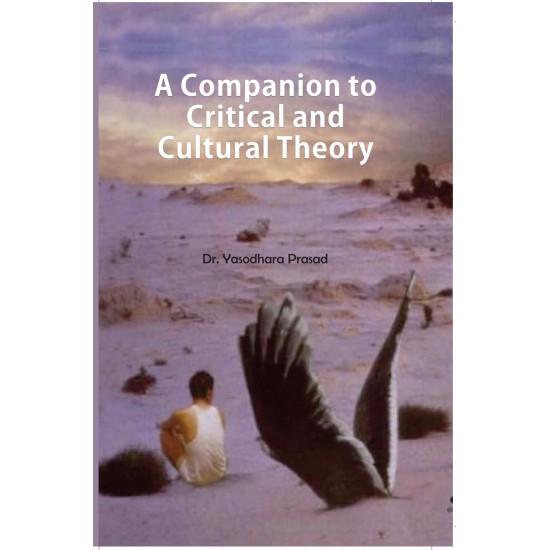 A Companion to Critical and Cultural Theory A Companion to Critical and Cultural Theory