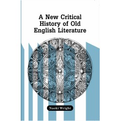 A New Critical History of Old English Literature