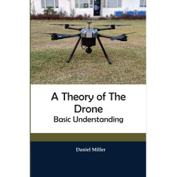 A Theory of the Drone: Basic Understanding
