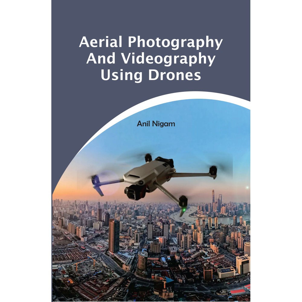 Aerial Photography And Videography Using Drones