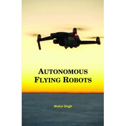 Autonomous Flying Robots