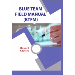 Blue Team Field Manual (BTFM)