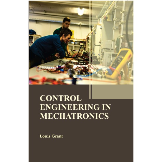 Control Engineering in Mechatronics Control Engineering in Mechatronics
