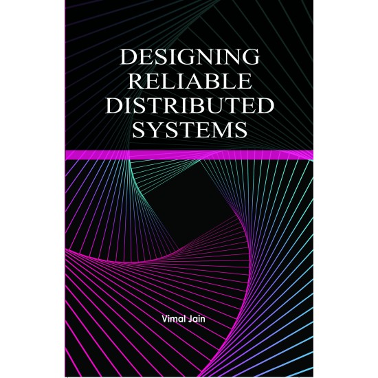Designing Reliable Distributed Systems