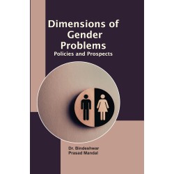 Dimensions of Gender Problems: Policies and Prospects