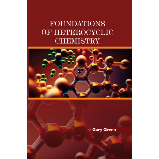 Foundations of Heterocyclic Chemistry Foundations of Heterocyclic Chemistry