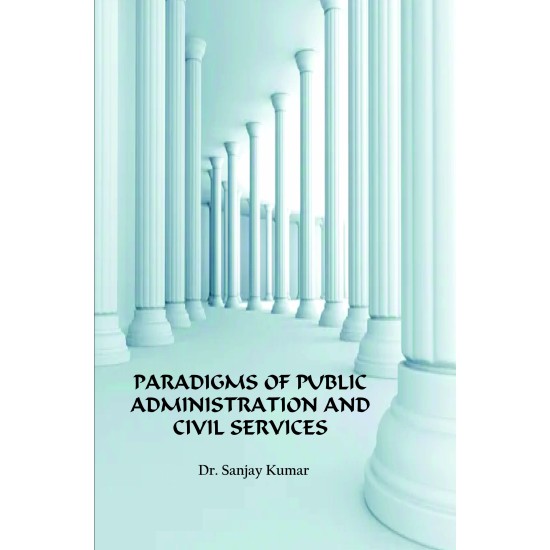 Paradigms of Public Administration and Civil Services Paradigms of Public Administration and Civil Services