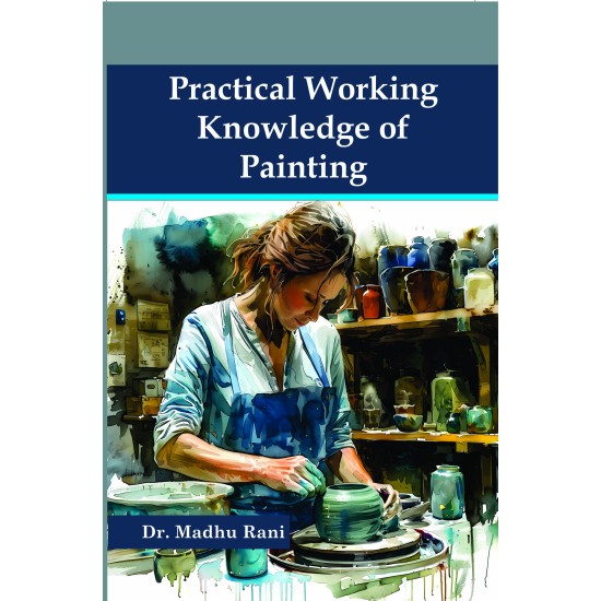 Practical Working Knowledge of Painting