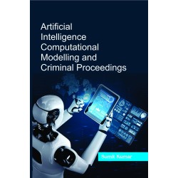 Artificial Intelligence Computational Modelling and Criminal Proceedings