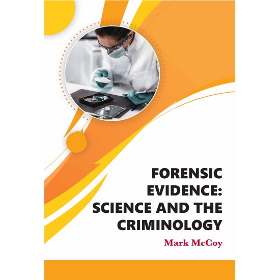 Forensic Evidence: Science and the Criminology