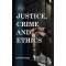 Justice, Crime and Ethics