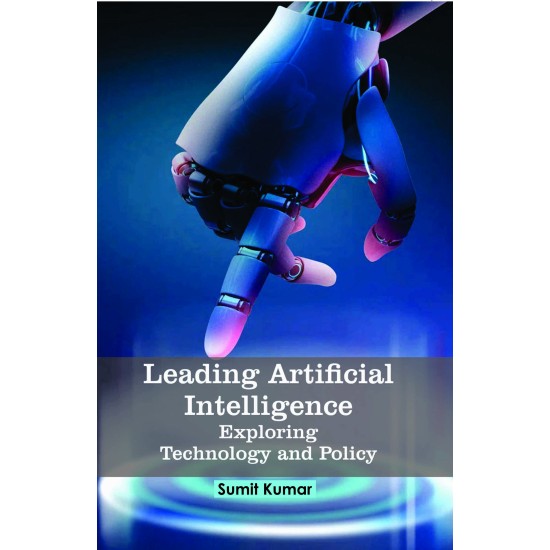 Leading Artificial Intelligence: Exploring Technology and Policy