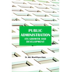 Public Administration: Its Growth and Development