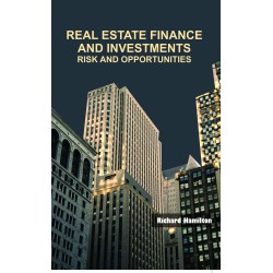 Real Estate Finance and Investments: Risk and Opportunities