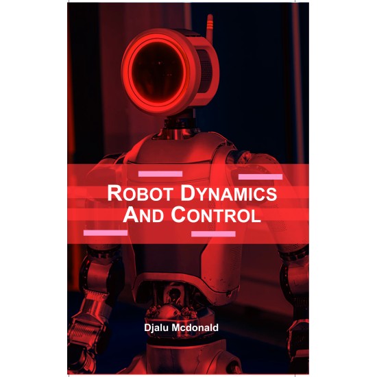 Robot Dynamics and Control
