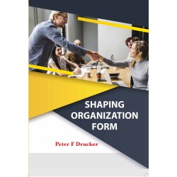 Shaping Organization Form