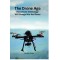 The Drone Age: How Drone Technology will Change War and Peace