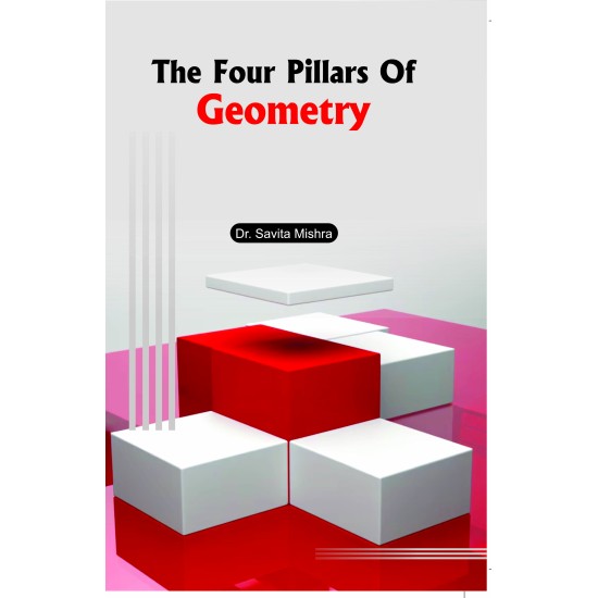 The Four Pillars of Geometry