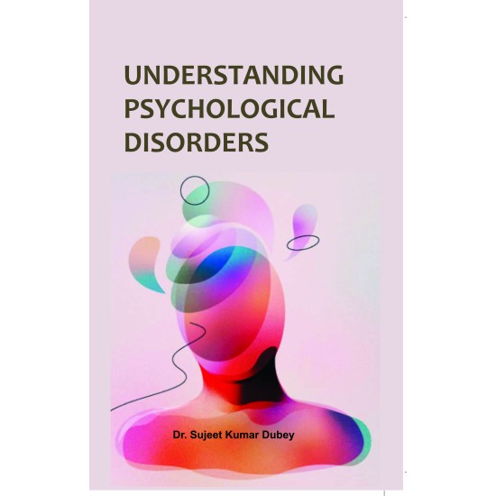 Understanding Psychological Disorders Understanding Psychological Disorders