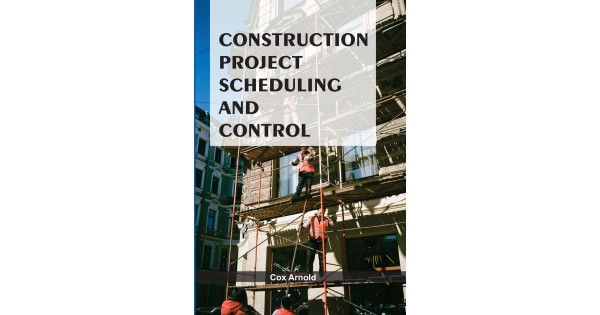 Construction Project Scheduling And Control