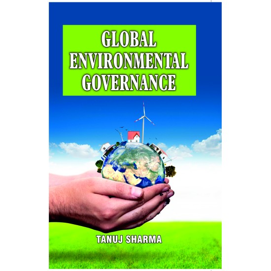 GLOBAL ENVIRONMENTAL GOVERNANCE GLOBAL ENVIRONMENTAL GOVERNANCE